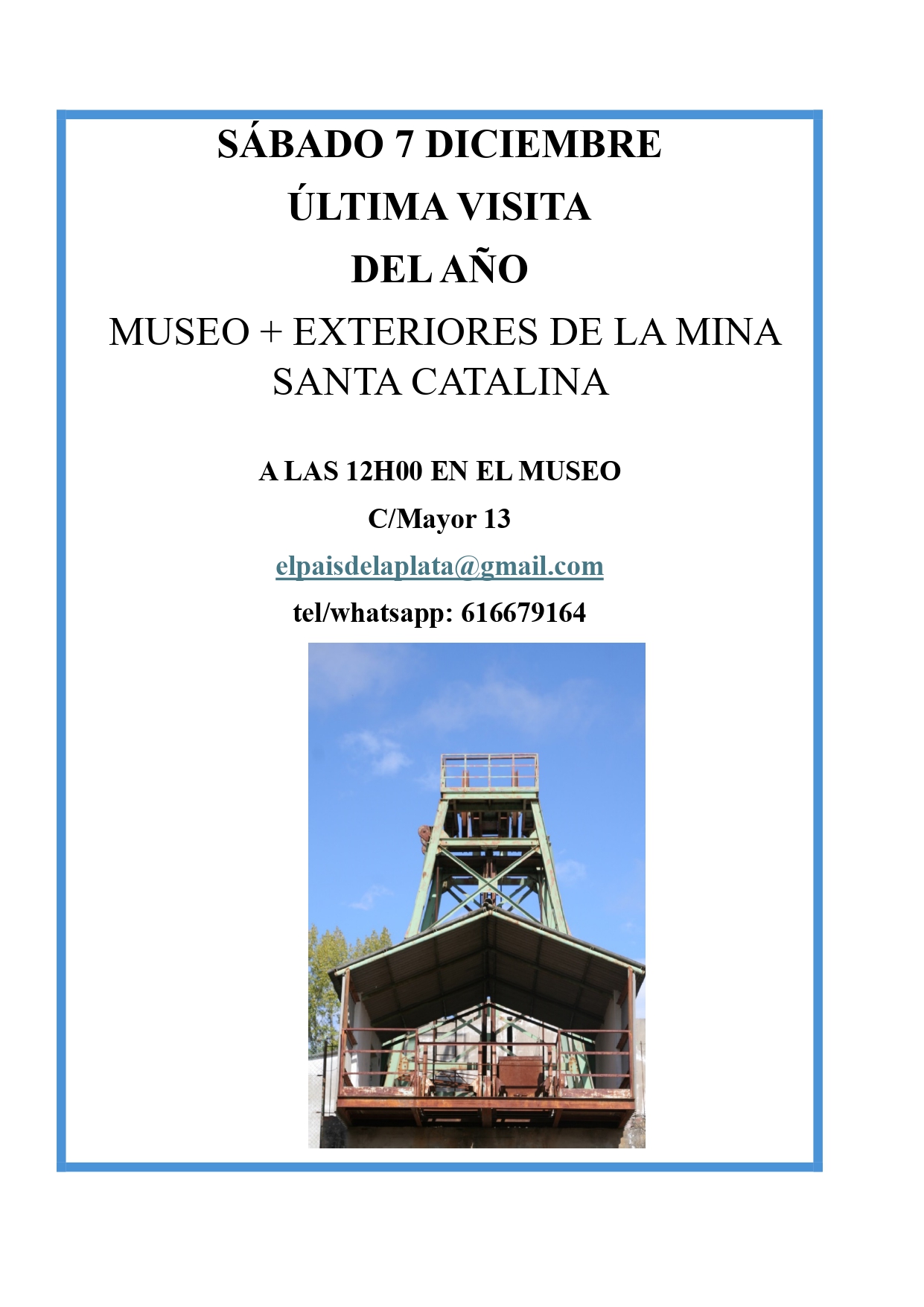 SÁBADO 7 DICIEMBRE: ÚLTIMA VISITA DEL AÑO MUSEO + EXTERIORES DE LA MINA SANTA  CATALINA